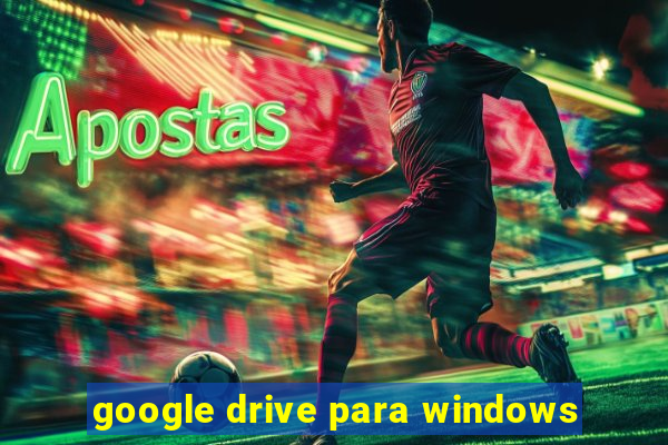 google drive para windows